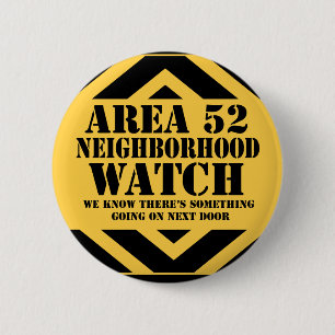 Area 52 Neighborhood Patrol Pinback Button