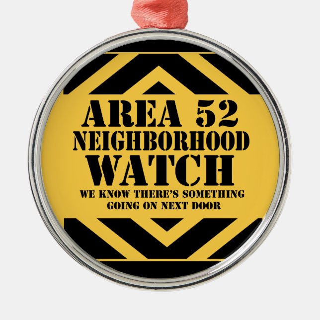 Area 52 Neighborhood Watch Metal Ornament (Front)
