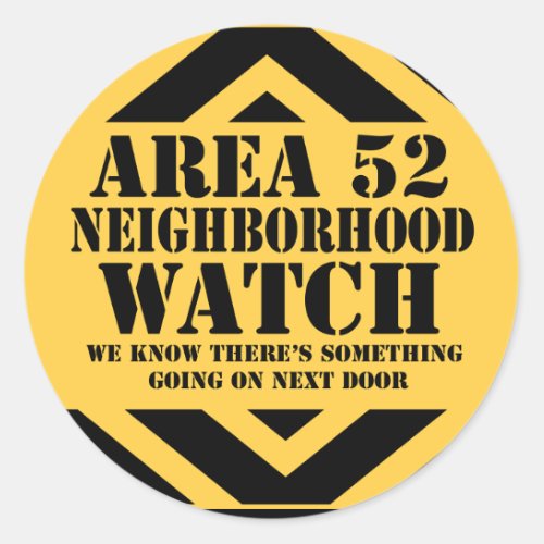 Area 52 Neighborhood Watch Patrol Classic Round Sticker