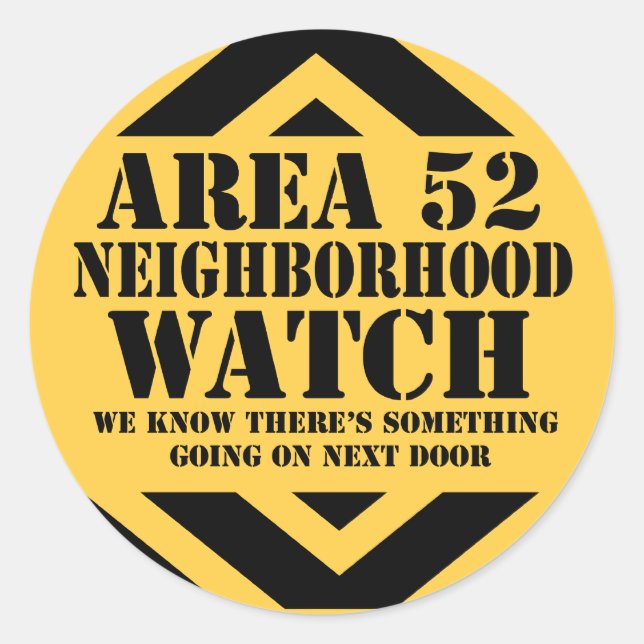 Area 52 Neighborhood Watch Patrol Classic Round Sticker (Front)