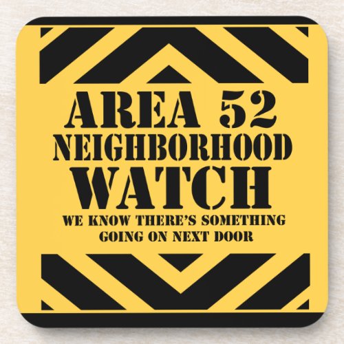 Area 52 Neighborhood Watch Patrol Coaster