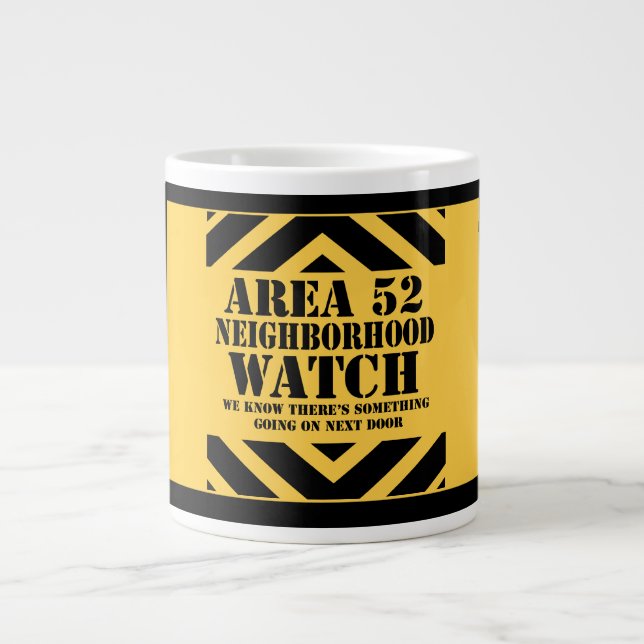 Area 52 Neighborhood Watch Patrol Giant Coffee Mug (Front)