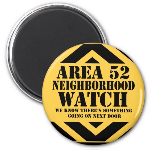 Area 52 Neighborhood Watch Patrol Magnet