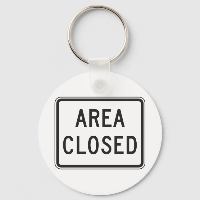 Area Closed Sign Warning Restricted Zone  Keychain (Front)