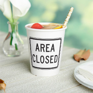 Area Closed Sign Warning Restricted Zone  Paper Cups