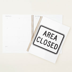 Area Closed Sign Warning Restricted Zone  Planner