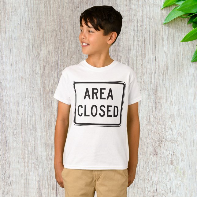 Area Closed Sign Warning Restricted Zone  T-Shirt (Creator Uploaded)