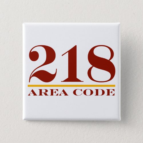 Area Code 218 Pinback Button