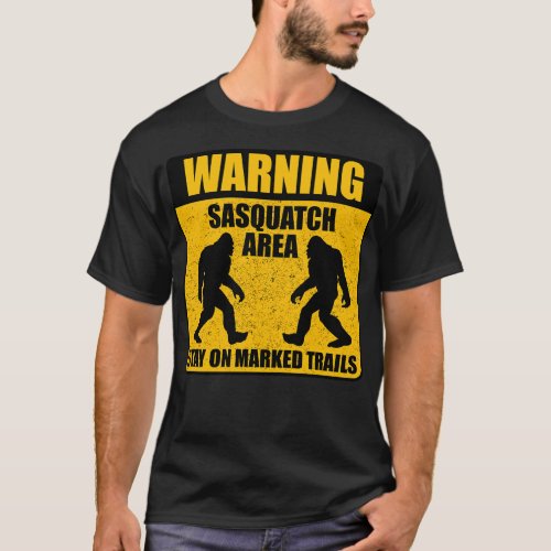 Area Stay On Marked Trails Finding Funny Sasquatch T_Shirt