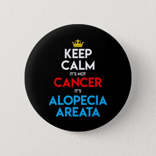 Areata Awareness Hair Loss Bald Head Keep Calm  Button