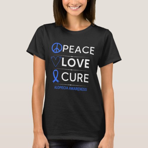 Areata Awareness Peace Love Cure Hair Loss Baldnes T_Shirt