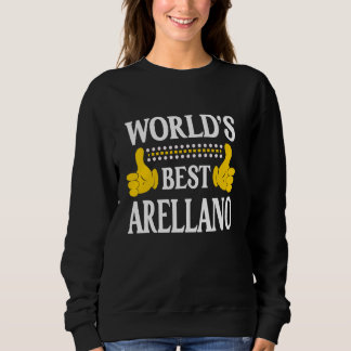 Arellano Surname Team Family Last Name World's Bes Sweatshirt