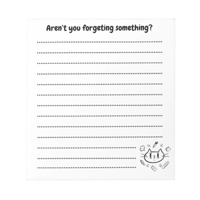 Aren’t You Forgetting Something? – Funny List Notepad (Front)
