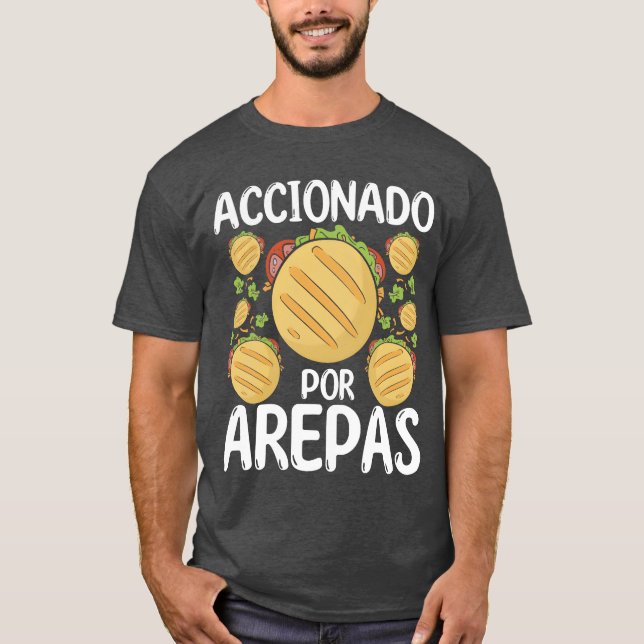 Arepas Maker Accionado por Arepas Hispanic Food gi T-Shirt (Front)
