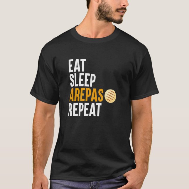 Arepas Quote Funny Colombian Venezuelan Food Arepa T-Shirt (Front)