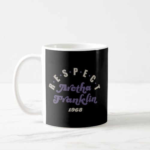 Aretha Franklin Respect 1968 Coffee Mug