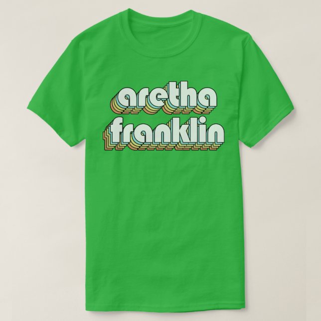 Aretha Franklin Retro Rainbow Typography Faded Sty T-Shirt (Design Front)