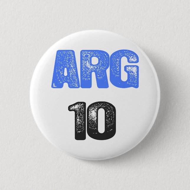 ARG 10! PINBACK BUTTON (Front)