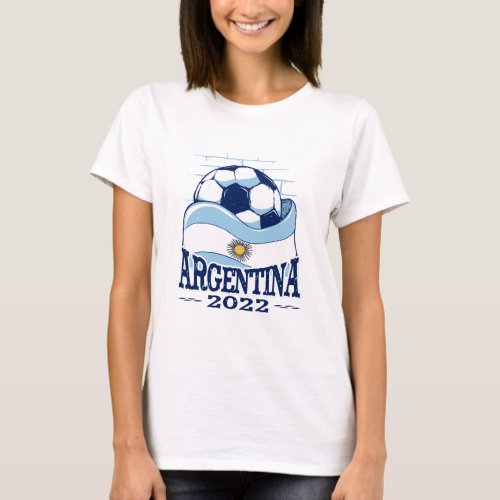 ARGENTINA 2022 ARGENTINA FLAG SOCCER T_Shirt