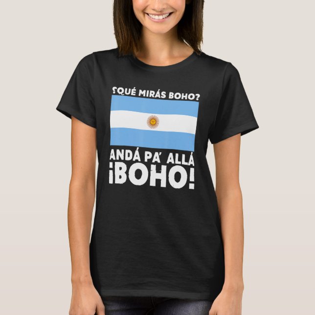 Argentina Flag Argentine Pride Funny Speech of Arg T-Shirt (Front)