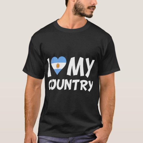 Argentina Flag Heart I Love My Country Argentina  T_Shirt
