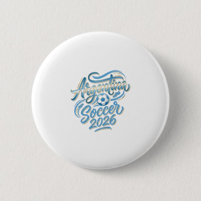 Argentina Soccer 2026 Soccer Bold Country Typograp Button (Front)