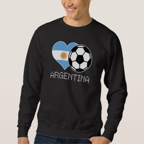 Argentina Soccer Argentinian Flag Love Country Pri Sweatshirt