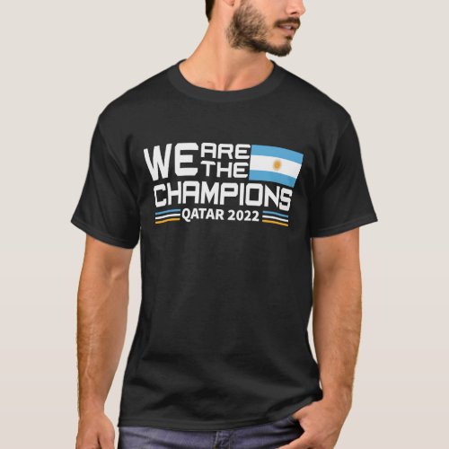ARGENTINA WE ARE THE CHAMPIONS QATAR 20224913png49 T_Shirt