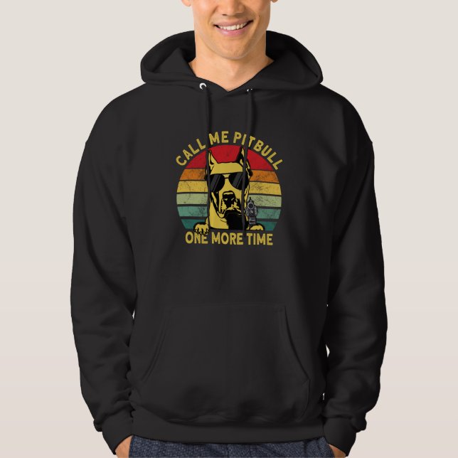 Argentine Dogo Call Me Pitbull Onces More Dogo Arg Hoodie (Front)
