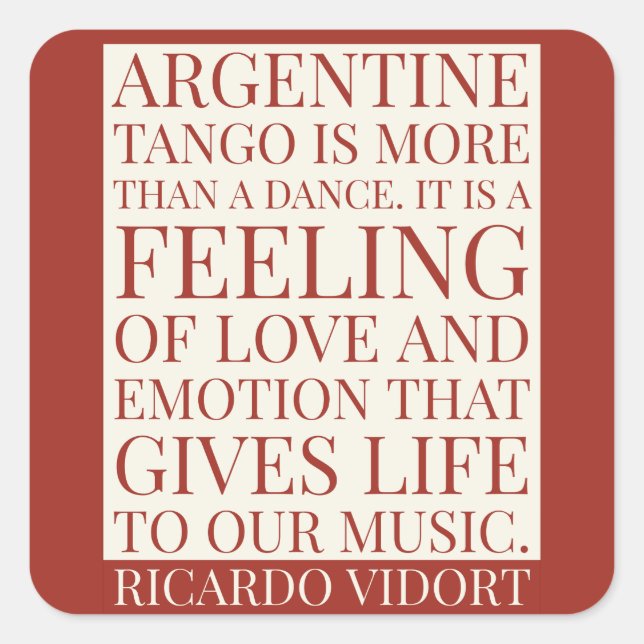 Argentine Tango is a Feeling Quote Square Sticker (Front)