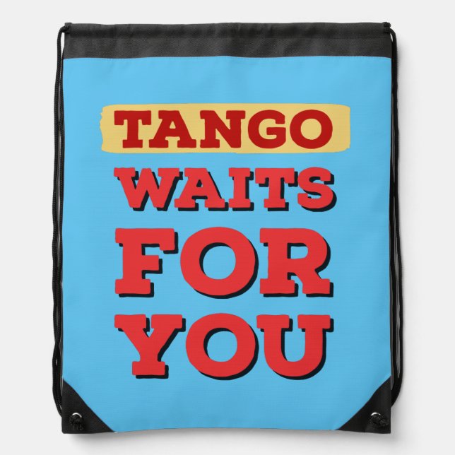 Argentine Tango Waits for You Famous Tango Lyrics Drawstring Bag (Front)