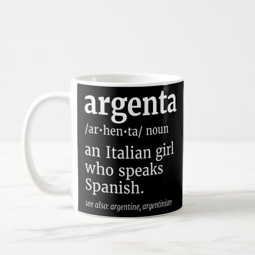 Argentinian Girl  Argentine Argenta Wife Argentina Coffee Mug