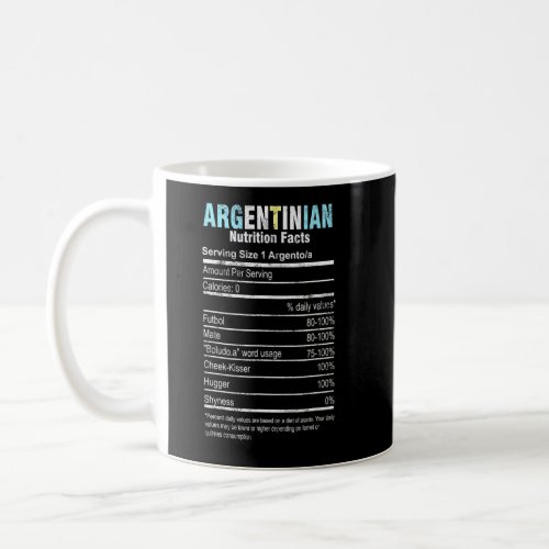 Argentinian Nutrition Facts Argentina Argentine Pe Coffee Mug
