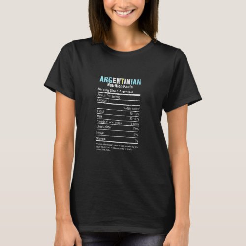 Argentinian Nutrition Facts Argentina Argentine Pe T_Shirt