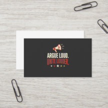 Argue Loud Unite Louder Political Business Card