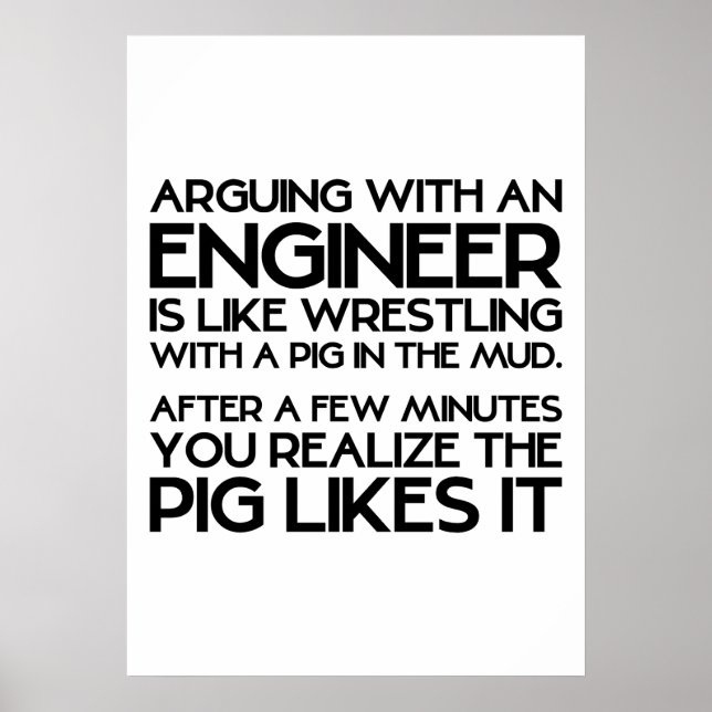 Arguing with engineer funny Poster (Front)