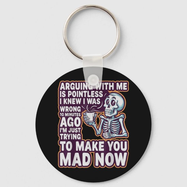 Arguing With Me Is Pointless _ Funny Sarcastic Rel Keychain (Front)