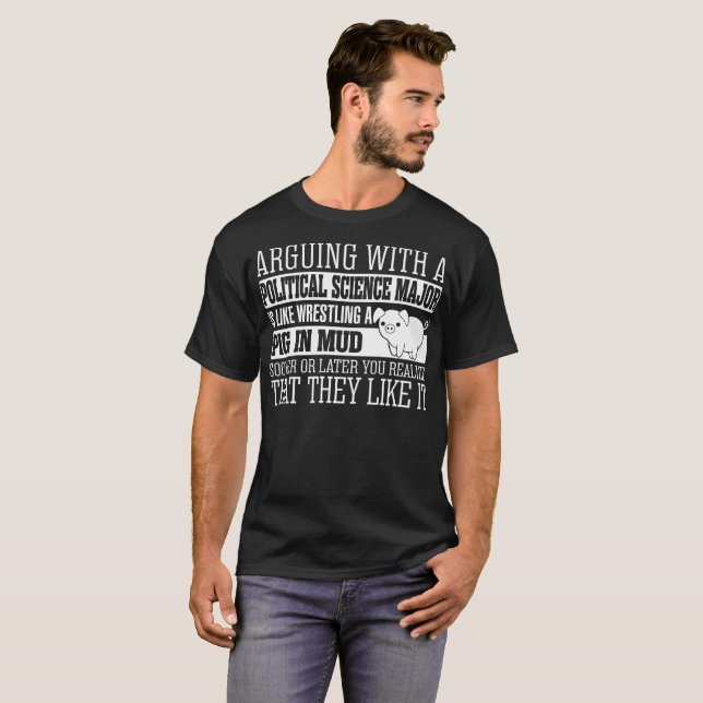 Arguing With Political Science Major LikeWrestling T-Shirt (Front Full)