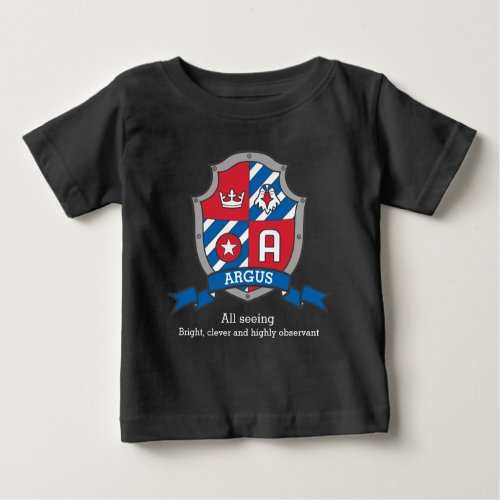 Argus boys A name  meaning knights shield Baby T_Shirt
