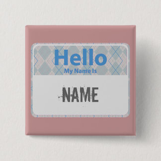Argyle Hello My Name is, NAME Button