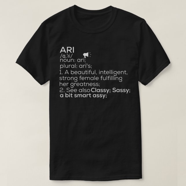 Ari Name Ari Definition Ari Female Name Ari Meanin T-Shirt (Design Front)