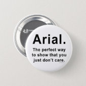 Arial Font Humor Mug Button (Front & Back)
