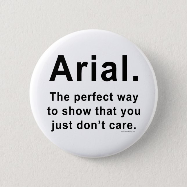 Arial Font Humor Mug Button (Front)