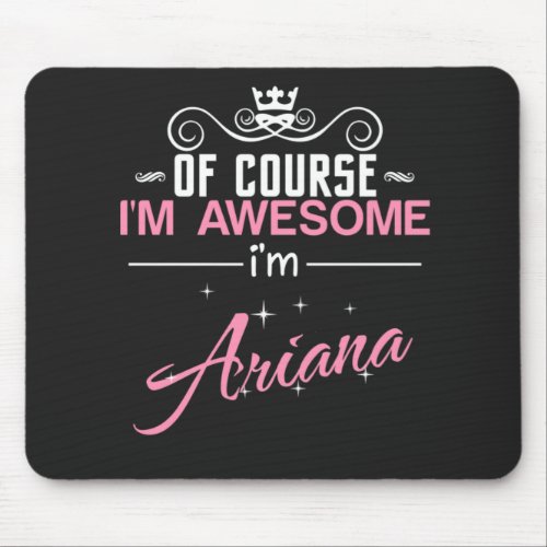 Ariana Of Course Im Awesome Im Ariana Keychain T Mouse Pad