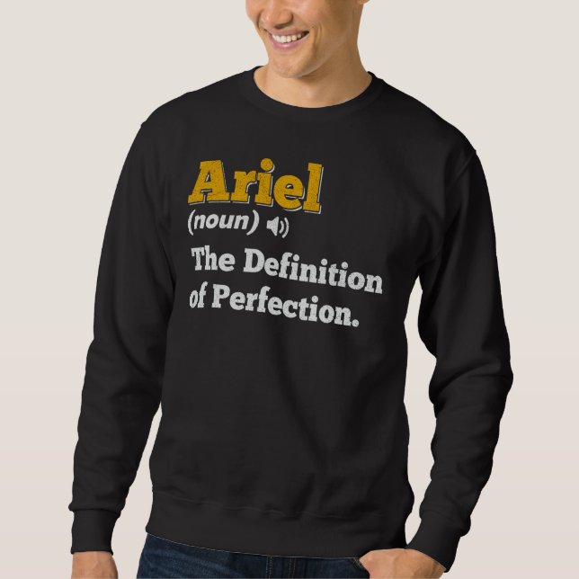 Ariel Gift Name Personalized Birthday Name Definit Sweatshirt (Front)