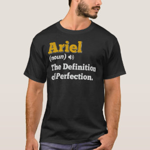Ariel Gift Name Personalized Birthday Name Definit T-Shirt