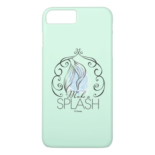 Ariel  Make A Splash iPhone 8 Plus7 Plus Case