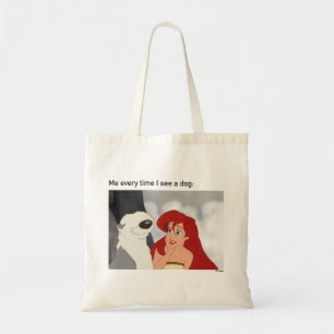 Ariel & Max Meme "Me Every Time I See A Dog" Tote Bag