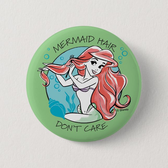 Ariel "Mermaid Hair Don't Care" Button (Front)
