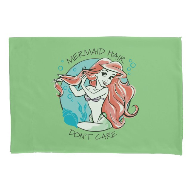 Ariel "Mermaid Hair Don't Care" Pillow Case (Front)